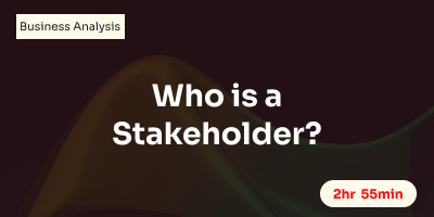 Who is a Stakeholder?