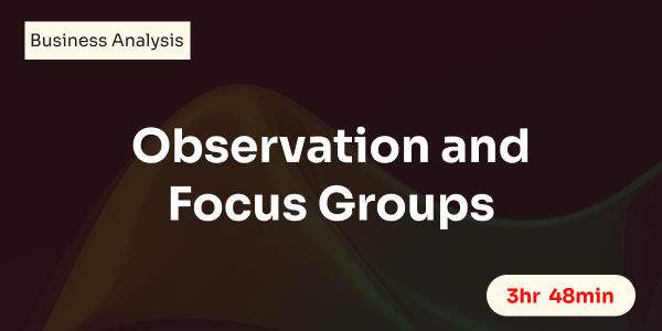 Observation and Focus Groups