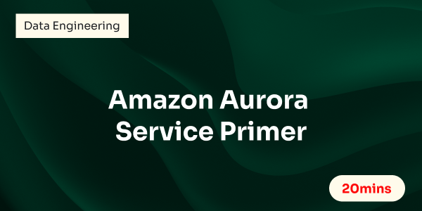 Amazon Aurora Service Primer
