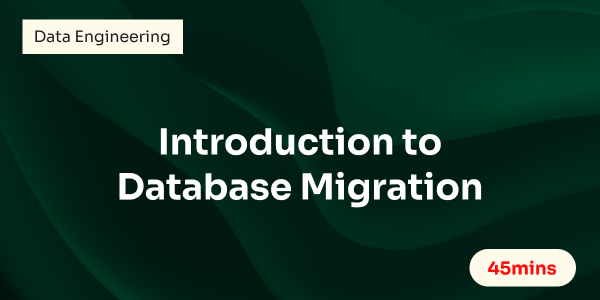 Introduction to Database Migration