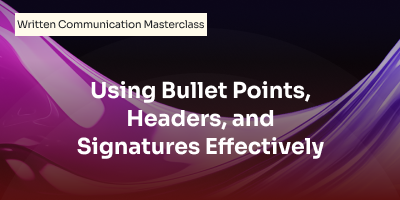 using_bullet_points_headers_and_signatures_effectively.png