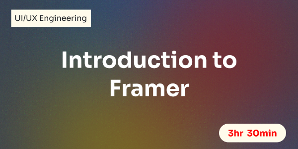 Introduction to Framer